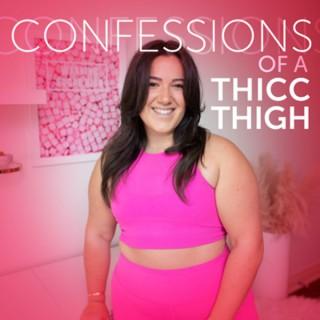 Confessions of a Thicc Thigh