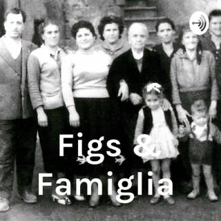 Figs & Famiglia