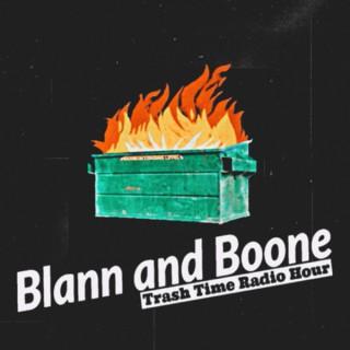 The Blann & Boone Trash Time Radio Hour