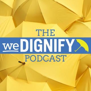 The weDignify Podcast