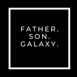 Father. Son. Galaxy. A Star Wars Podcast