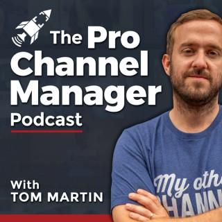 The Pro Channel Manager Podcast