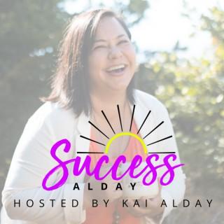 The Success Alday Podcast