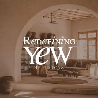 Redefining YEW