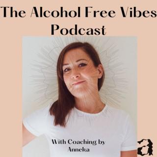 The Alcohol Free Vibes Podcast