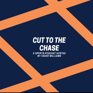 Cut to the Chase