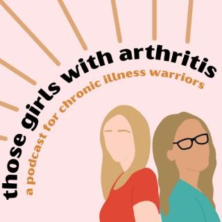 Those Girls With Arthritis