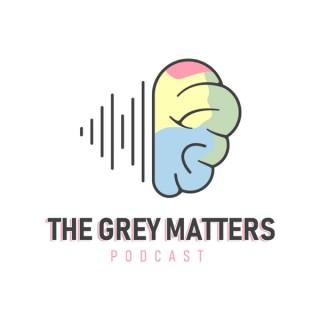 The Grey Matters Podcast