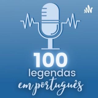 100 Legendas em Português