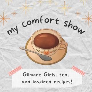 my comfort show: gilmore girls, tea, and inspired recipes!