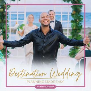 Destination Wedding Planning Made Easy Podcast