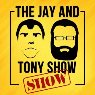The Jay And Tony Show Show