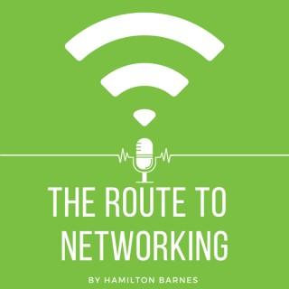 The Route to Networking