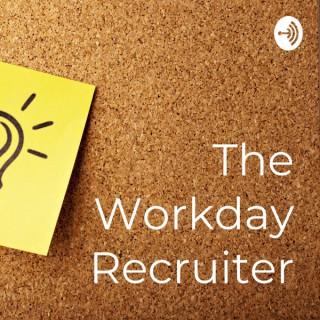 The Workday Recruiter