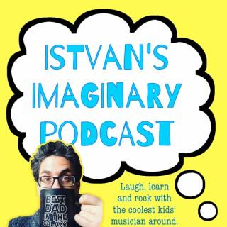 Istvan's Imaginary Podcast
