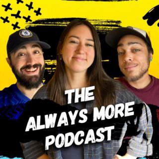 The Always More Podcast