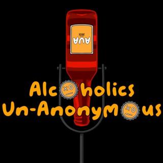 Alcoholics Un-Anonymous