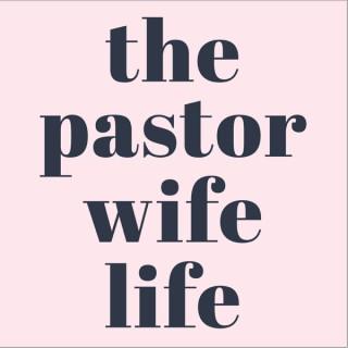 The Pastor Wife Life