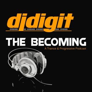 The Becoming with djdigit