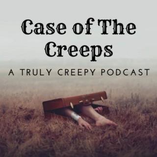 Case of The Creeps: A Truly Creepy Podcast