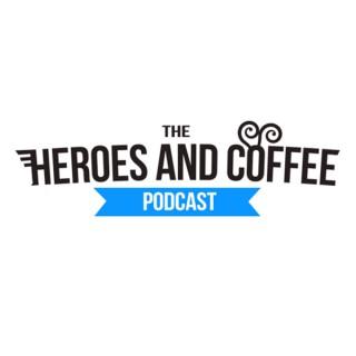 Heroes and Coffee