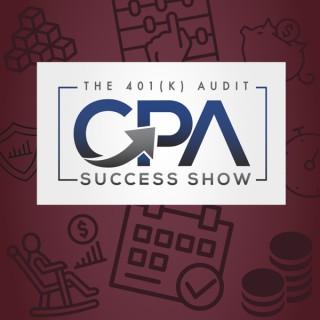 The 401(k) Audit CPA Success Show