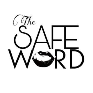 The Safe Word w./ Mystique and Mr. Everlasting