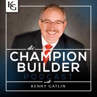 The Champion Builder Podcast