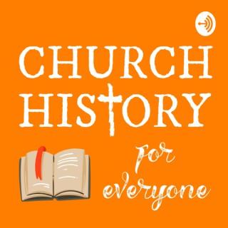 Church History for Everyone