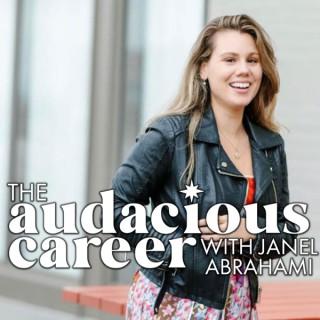 The Audacious Career