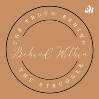 Behind Within Her: The Truth Behind The Struggle