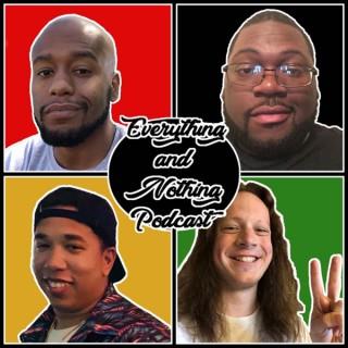 The Everything & Nothing Podcast