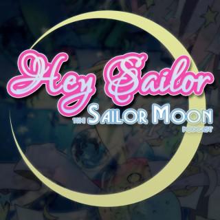 Hey Sailor! The Sailor Moon Podcast!