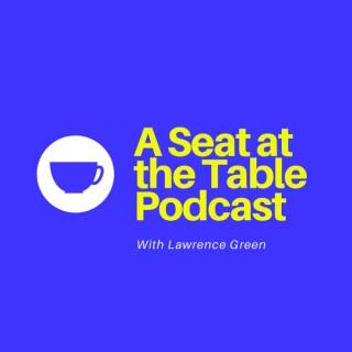 A Seat at the Table Podcast
