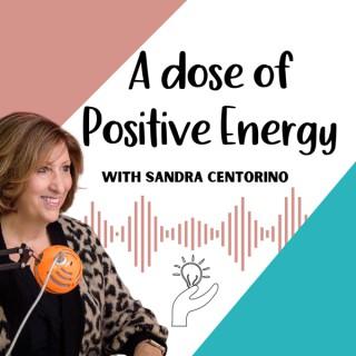 A dose of Positive Energy with Sandra Centorino