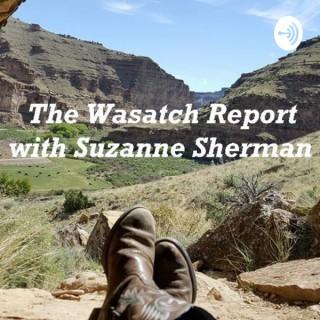 The Wasatch Report