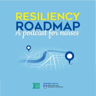 Resiliency Roadmap: A Podcast for Nurses