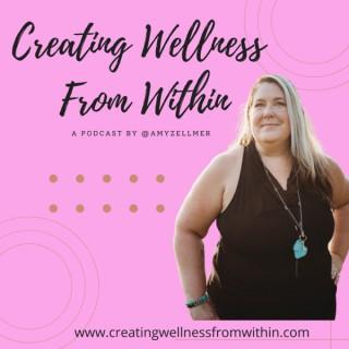 Creating Wellness From Within