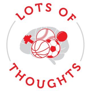 Lots of Thoughts: A Sports Podcast
