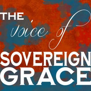 The Voice of Sovereign Grace