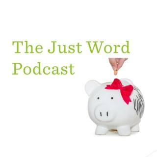 The Just Word Podcast