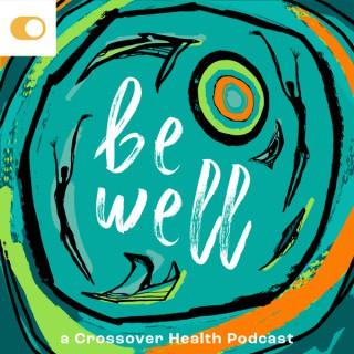 Be Well with Crossover Health
