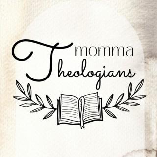 Momma Theologians | Christian Motherhood Ministry