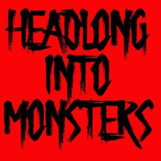 Headlong Into Monsters