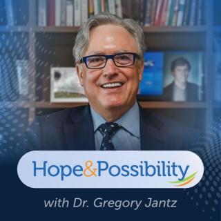 Hope & Possibility with Dr. Gregory Jantz