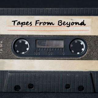 Tapes From Beyond