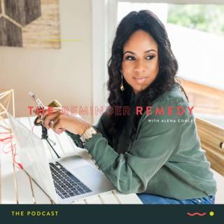 The Reminder Remedy with Alena Conley