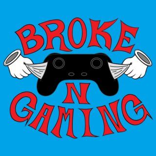 Broke 'N Gaming