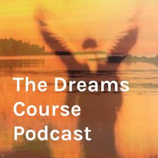 The Dreams Course Podcast