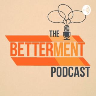 The Betterment Podcast